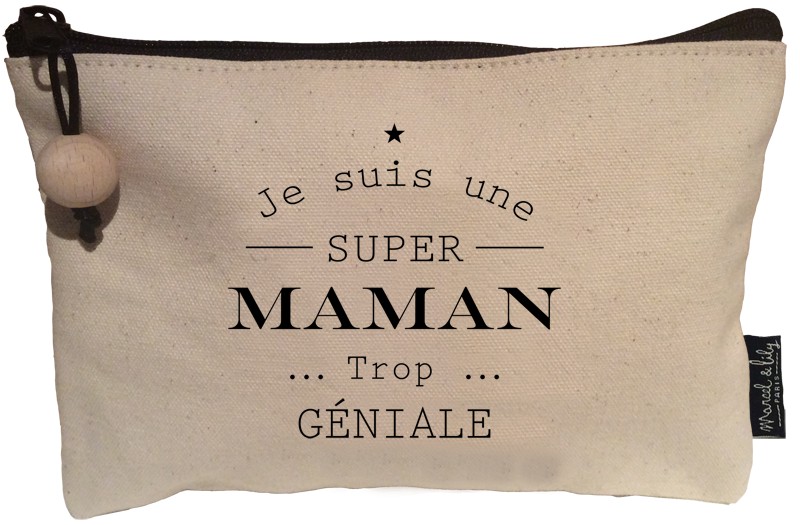 Trousse "Je suis une maman, trop géniale"