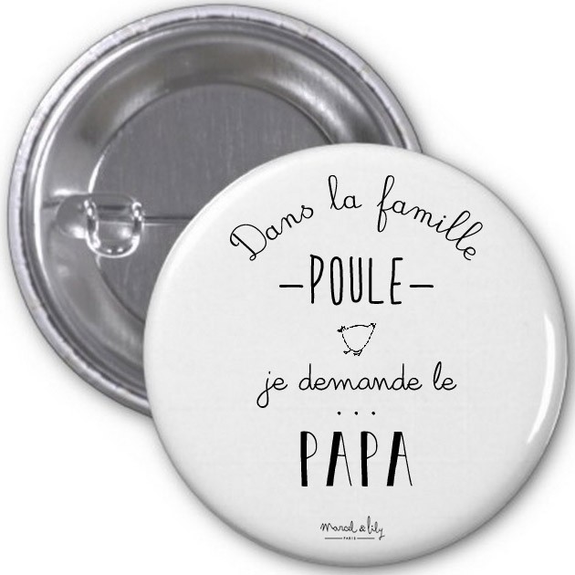 Badge "Papa poule"
