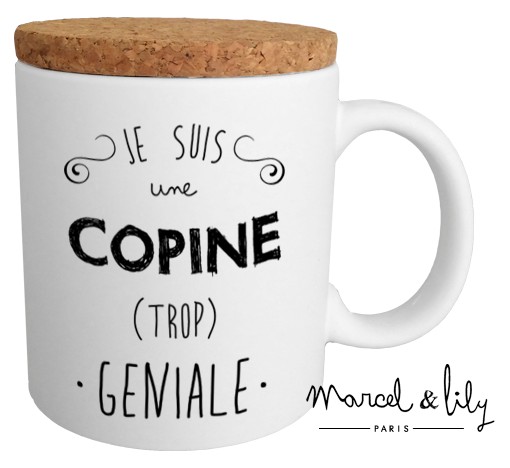 Mug avec son couvercle en liège  "Je suis une copine trop géniale"