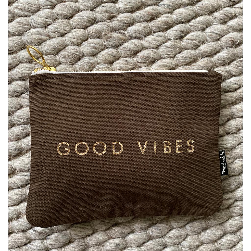Trousse - chocolat- " Good Vibes "