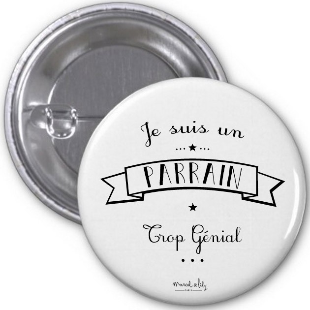 Badge "Je suis un parrain trop génial"