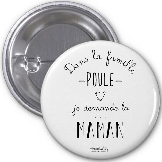 Badge "Maman poule"